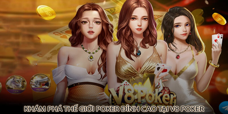 Cách thức tham gia chơi game tại V8 Poker